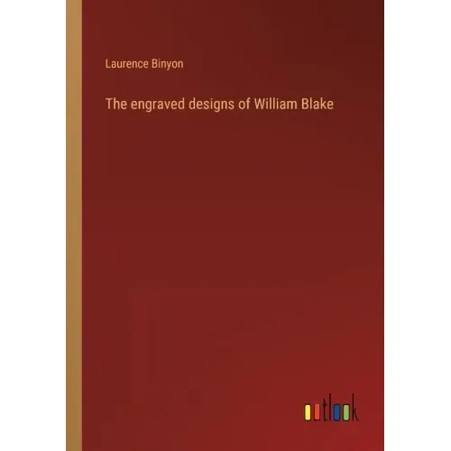 The engraved designs of William Blake