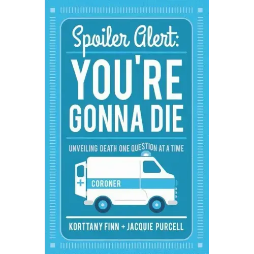 Spoiler Alert: You're Gonna Die