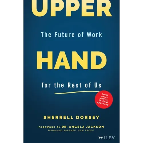 Upper Hand: The Future of Work for the Rest of Us