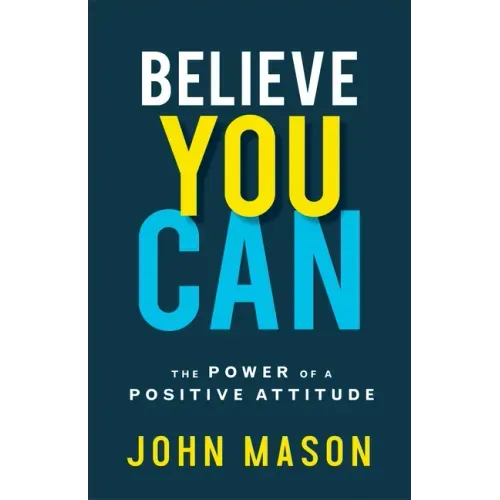 Believe You Can: The Power of a Positive Attitude