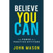 Believe You Can: The Power of a Positive Attitude