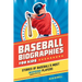 Baseball Biographies for Kids: Stories of Baseball's Most Inspiring Players