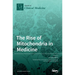 The Rise of Mitochondria in Medicine