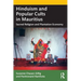 Hinduism and Popular Cults in Mauritius: Sacred Religion and Plantation Economy