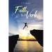 Faith Is a Verb: Live It to Its Fullest