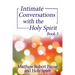 Intimate Conversations with the Holy Spirit Book 3