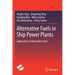 Alternative Fuels in Ship Power Plants: Application of Alternative Fuels
