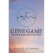 Gene Game: The New Laws of Evolution