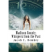 Madison County: Whispers From The Past