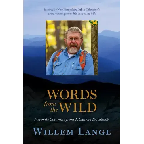 Words from the Wild: Favorite Columns from a Yankee Notebook
