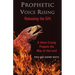 Prophetic Voice Rising: Releasing the Gift