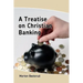A Treatise on Christian Banking