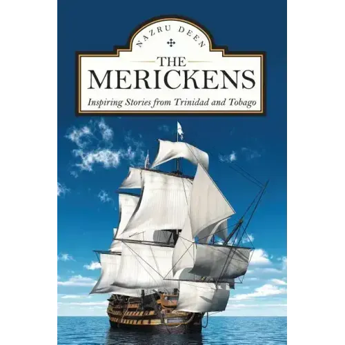 The Merickens: Inspiring Stories from Trinidad and Tobago