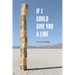 If I Could Give You a Line: Poems
