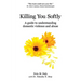 Killing You Softly: A guide to understanding domestic violence and abuse