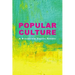 Popular Culture: A Broadview Topics Reader