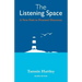 The Listening Space: A New Path to Personal Discovery (second edition)