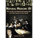Natural Medicine 101: How to Win the Medical Information War and Take Control of Your Health