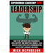 Leadership: Superhuman Leadership NOW! How To Be Confident And Charismatic, Build Rapport And Workplace Morale, Lead And Influence