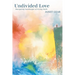 Undivided Love: Navigating Landscapes of Living Faith