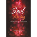 The Power of Soul Loving: A Spiritual Guide to Love and Freedom