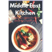 Middle East Kitchen: 91 Delicious Recipes From the best in the middle east