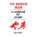 To Serve Man: A Cookbook for People