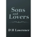 Sons and Lovers: Original and Unabridged
