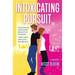 Intoxicating Pursuit