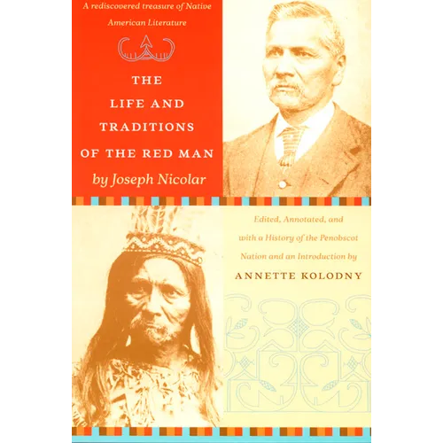The Life and Traditions of the Red Man: A Rediscovered Treasure of Native American Literature