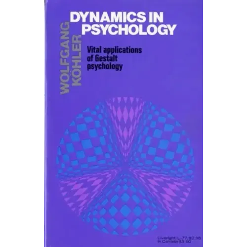 Dynamics in Psychology: Vital Applications of Gestalt Psychology