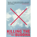 Killing the Buddha: A Heretic's Bible