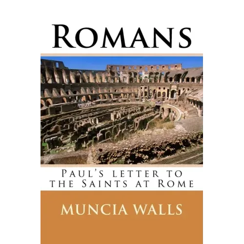 Romans: Paul's letter to the Saints at Rome