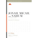 Jonah, Micah, and Nahum: A 12-Week Study
