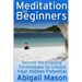 Meditation for Beginners: Secret Meditating Techniques to Unlock Your Hidden Potential