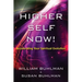 Higher Self Now!: Accelerating Your Spiritual Evolution