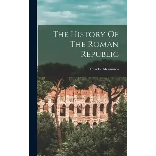 The History Of The Roman Republic