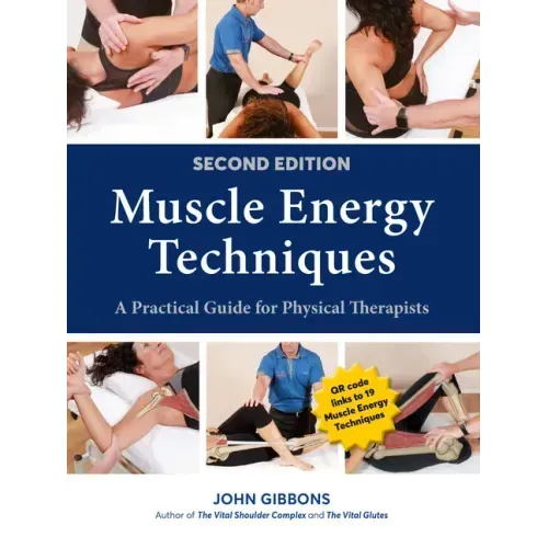 Muscle Energy Techniques, Second Edition: A Practical Guide for Physical Therapists