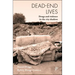 Dead-End Lives: Drugs and Violence in the City Shadows