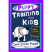 Puppy Training for Kids, Dog Care, Dog Behavior, Dog Grooming, Dog Ownership, Dog Hand Signals, Easy, Fun Training * Fast Results, Cane Corso Puppy Tr