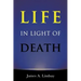 Life in Light of Death