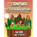Camping Coloring Book: Happy Camping Coloring Book for Children Who Love Wild Life, Mountains, Animals, Hiking, Outdoor adventures and Nature