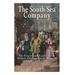 The South Sea Company: The History of the British Empire's South American Stock Company