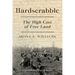 Hardscrabble: The High Cost of Free Land