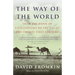 The Way of the World: From the Dawn of Civilizations to the Eve of the Twenty-first Century