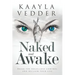 Naked and Awake: Break The Rules, Lose Control and Reclaim Your Life