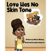 Love Has No Skin Tone: A Lesson About Social Justice
