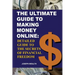 The Ultimate Guide To Making Money Online: Detailed Guide To The Secrets Of Financial Freedom