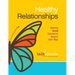 Healthy Relationships: Making Good Decisions Begins with You!