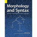 Morphology and Syntax: Tools for Analyzing the World's Languages